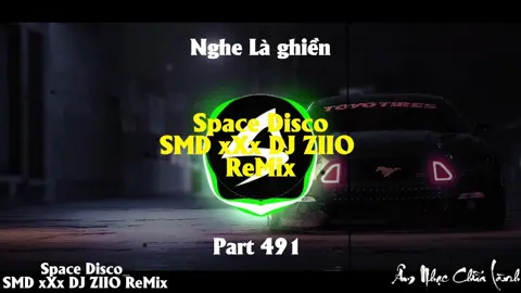 Nhạc chiến bass cực mạnh - Space Disco__SMD xXx DJ ZIIO ReMix Part 491 #nhachaymoingay #nhacnaychillphet #xuhuong #hottrend #shinmusiccc #nhachay #bassboosted #douyin #phonk #remix #nonstop #beat #instrumental #phonkhouse #edm #hshk #vodke #nhacchillphet🎶 #gangerbastermusic #funkyhouse #spacedisco #ziio