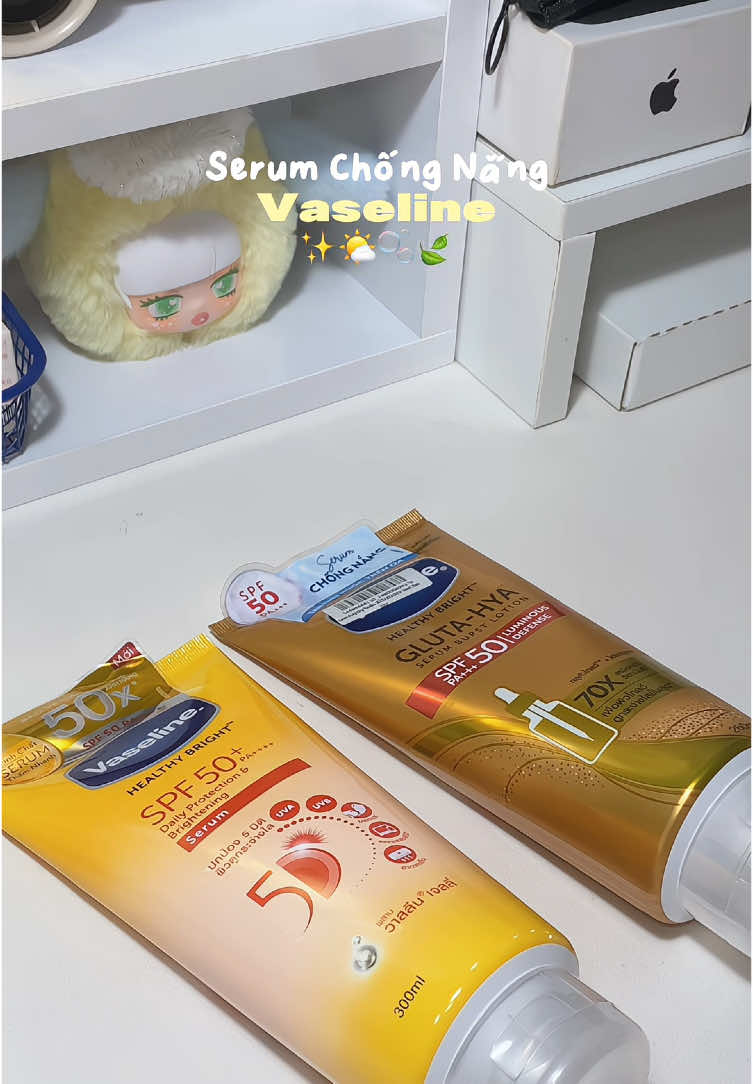Serum dưỡng thể chống nắng Vaseline 🍃✨🌤️ #hoptaccungunilever #duongthe #chongnang #vaseline #skincare #goclamdep 