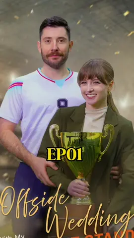 Offside Wedding EP01 #viral #americandrama #trending #drama #lovestory #foryoupage #dramashort #fyp #usa_tiktok #dreameshort 
