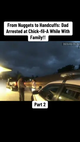 From Nuggets to Handcuffs: Dad Arrested at Chick-fil-A While With Family!! #cops #copsoftiktok 