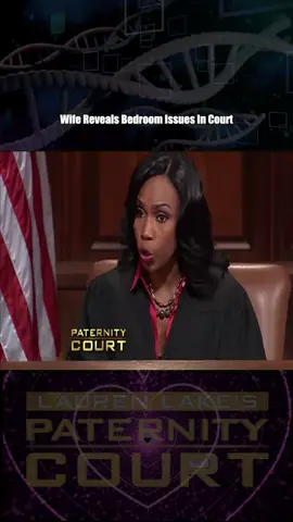 Wife Reveals Bedroom Issues In Court - Part 3 #courtroomdrama #laurenlake #paternitycourt