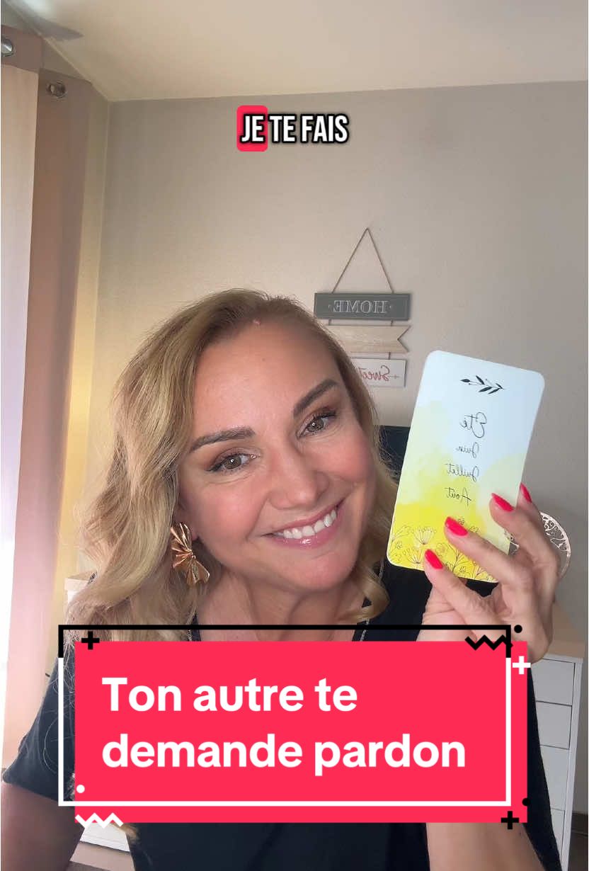 Tu auras une explication avec ton autre même des excuses à toi de voir si tu les acceptes 