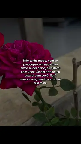 Não se preocupe nunca em que eu irei te deixar, com você eu estarei para sempre amor! @Souza 💌  #fyp #amor #foryour #namorados #declaracaodeamor #apaixonado #parasempre 