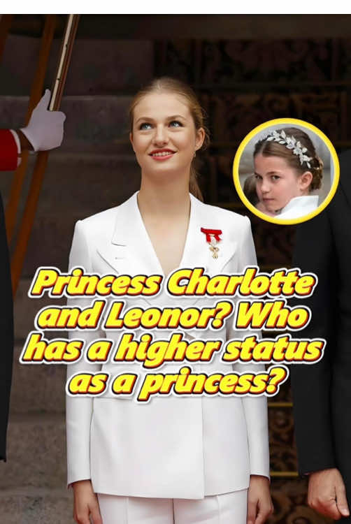 Who has a higher status Charlotte or Leonor?#leonor #charlotte#tiktok #fyp #royal 