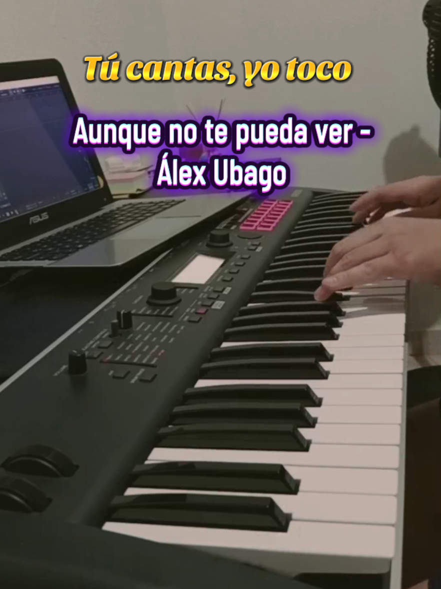Tú cantas, yo toco Aunque no te pueda ver . . . #piano #pianero #karaoke #cover #pianocover #aunquenotepuedaver #alexubago #canciones #paratii #fypp 