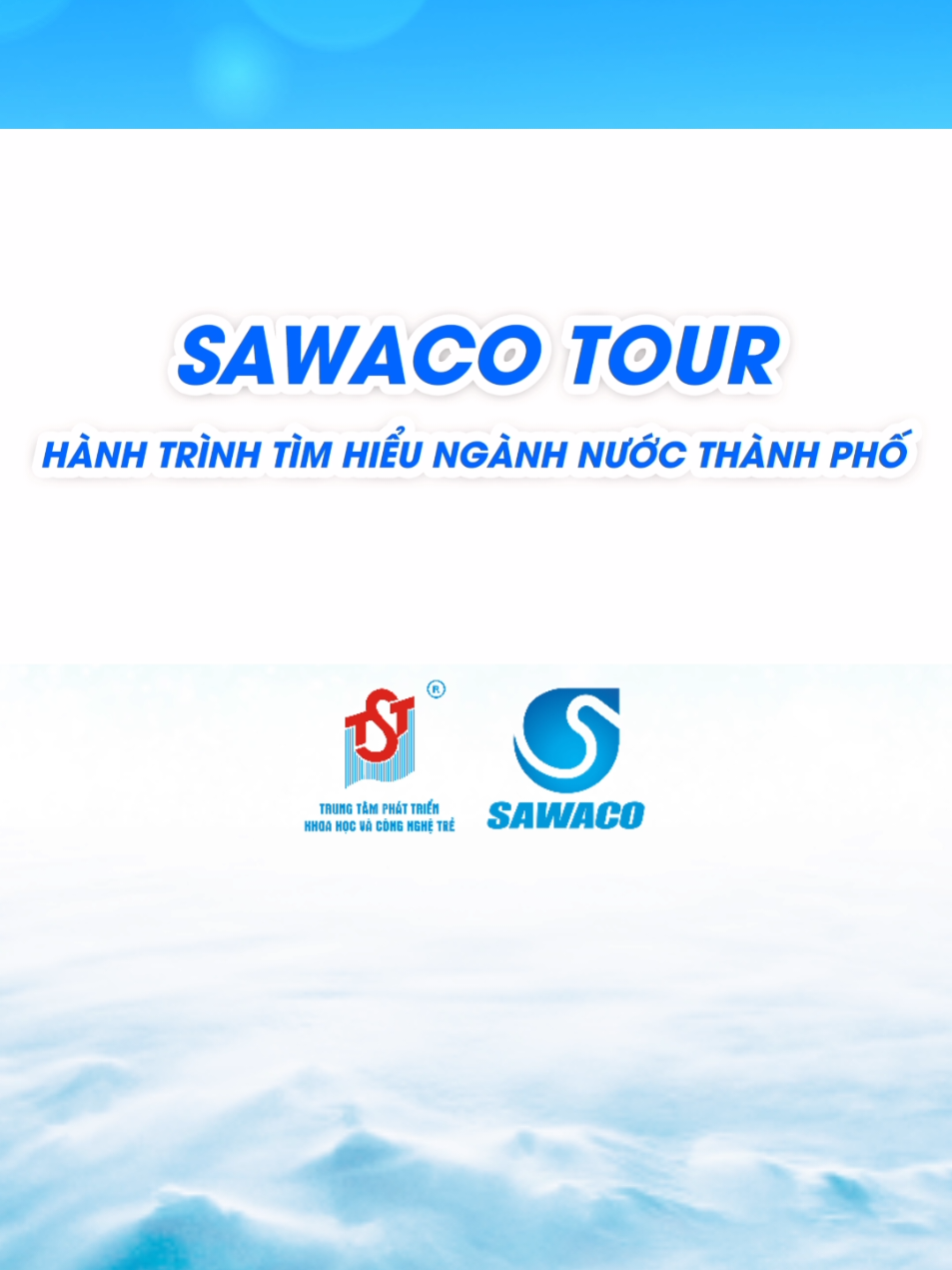 ✨ CHƯƠNG TRÌNH SAWACO TOUR - HÀNH TRÌNH TÌM HIỂU LỊCH SỬ NGÀNH CẤP NƯỚC THÀNH PHỐ NĂM 2025 CHÍNH THỨC TRỞ LẠI ✨  💧 Cùng bước vào chuyến tour trải nghiệm đặc biệt, tìm hiểu những dấu ấn lịch sử, công nghệ xử lý nước hiện đại, nâng cao ý thức bảo vệ môi trường vì cuộc sống xanh – sạch – đẹp! Chương trình do Trung tâm Phát triển Khoa học và Công nghệ Trẻ và Tổng công ty cấp nước Sài Gòn (Sawaco) phối hợp thực hiện. #SawacoTour2025 #HanhTrinhCapNuoc