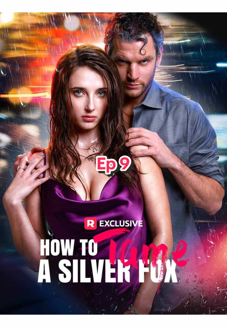 How to tame a silver fox 🎬#howtotameasilverfox  #foryoupage #viral #foryou #tiktok #fy #trending #drama #reelshort #minidrama #reelshortapp #reelshortvideo #shortvideo #tiktokdrama #shortstory #shortmovies #shortdramas #usa #dreameshort #moboreels #snackshort #shotshorts #footage #sereal #stardust 