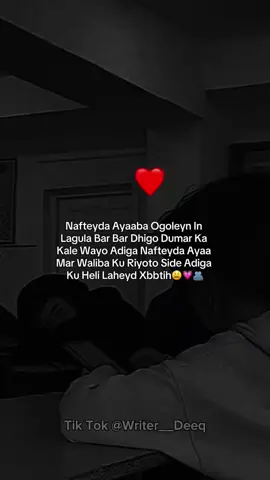 🫂😍💗#foruyou #writer__deeq #viwesproblem #somalitiktok 