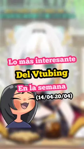 Lo más interesante del Vtubing en la semana | (14/04-20/04) #vtuber #vtuberespañol #seireirox #hololive #animegirl 