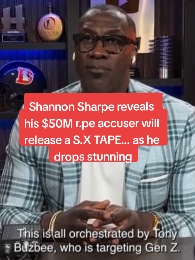 #ShannonSharpe reveals his $50M r.pe accuser will release a S.X TAPE... as he drops stunning fresh accusations 