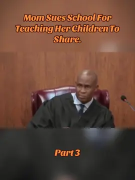 Mom Sues School For Teaching Her Children To Share. #fyp #foryou #foryoupage #trending #court #viral 