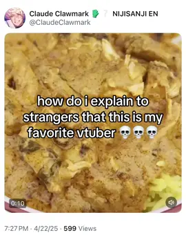 b-butter chicken w-with that r-rice #claudeclawmark #nijisanji #vtuber 