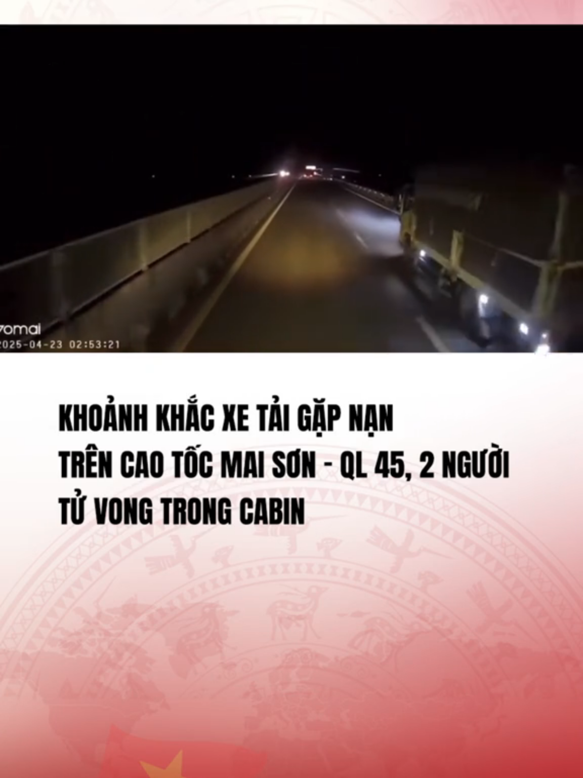 (Nguồn: MXH) Khoảnh khắc xe tải gặp nạn trên cao tốc Mai Sơn - Quốc lộ 45, 2 người mắc kẹt trong cabin, không qua khỏi#vtvcabtintuc#vtvcab#tiktoknews