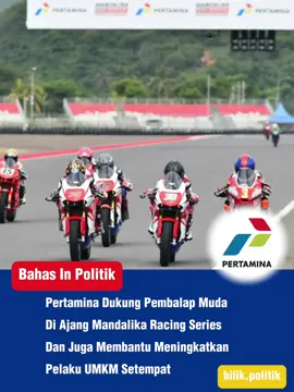 Langkah pertamina yang mantap buat para penerus bangsa👏🏻👏🏻 #pertamina #pertaminaharusberbenah #mandalikamotogp #umkm #berandatiktok #fypage #virall 