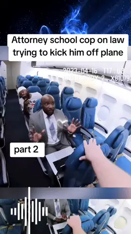 Attorney school cop on law trying to kick him off plane #crimetiktok #foruyou #trendingvideo #trendingvideo #truestory 