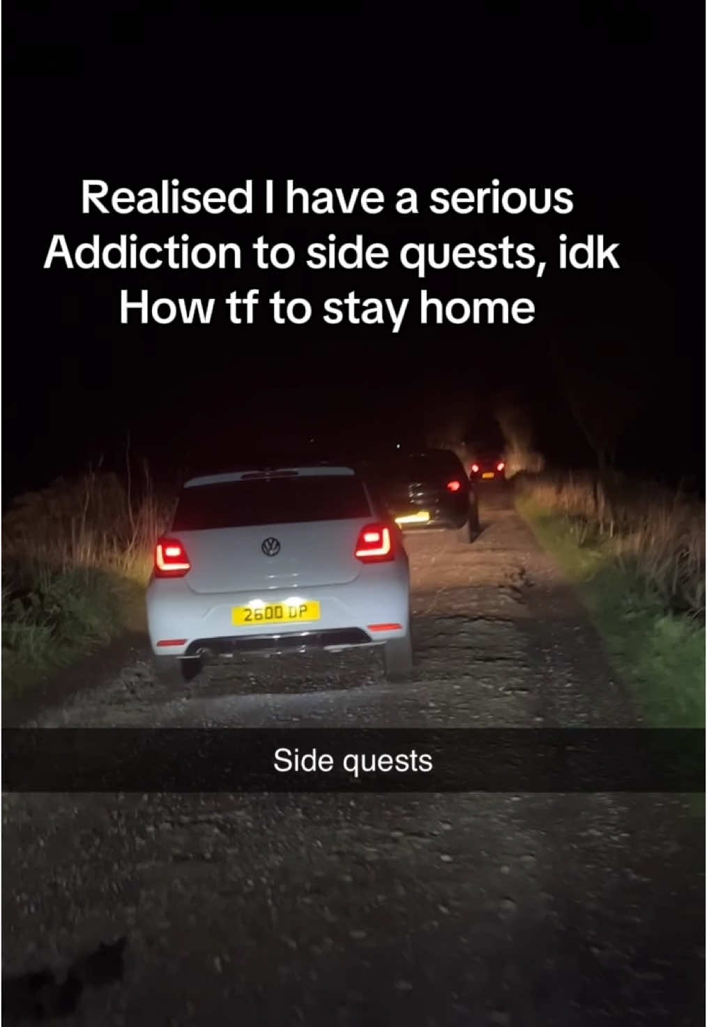 Seriously I’m never home it’s a problem 😭  #fyp #fypcarsfyp #fypsounds #sidequest #side #quest #fypcarsoftiktok #fypcars😍 #carscene #carmeetsuk #carsceneuk #carscenetiktok #carscommunity #polo #aw #poloaw #cantstayhome #neverhome #alwaysout #stupid #random #sidequests 