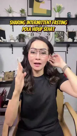 Sharing intermittent fasting  pola hidup sehat #polahidupsehat #intermittentfasting #sehat #berpikirpositif