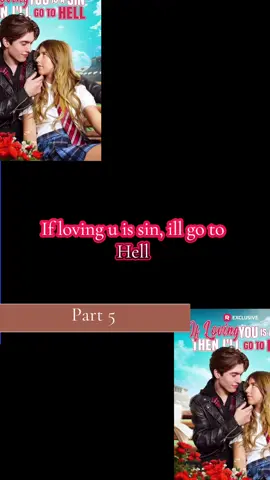 {if loving u is sin, ill go to hell} part 5. Follow for more. Video credits: good short #fyp #movie #Love #younglove #romance #clips #followformore👉🏽👉🏽 #goodgirl #badboy 