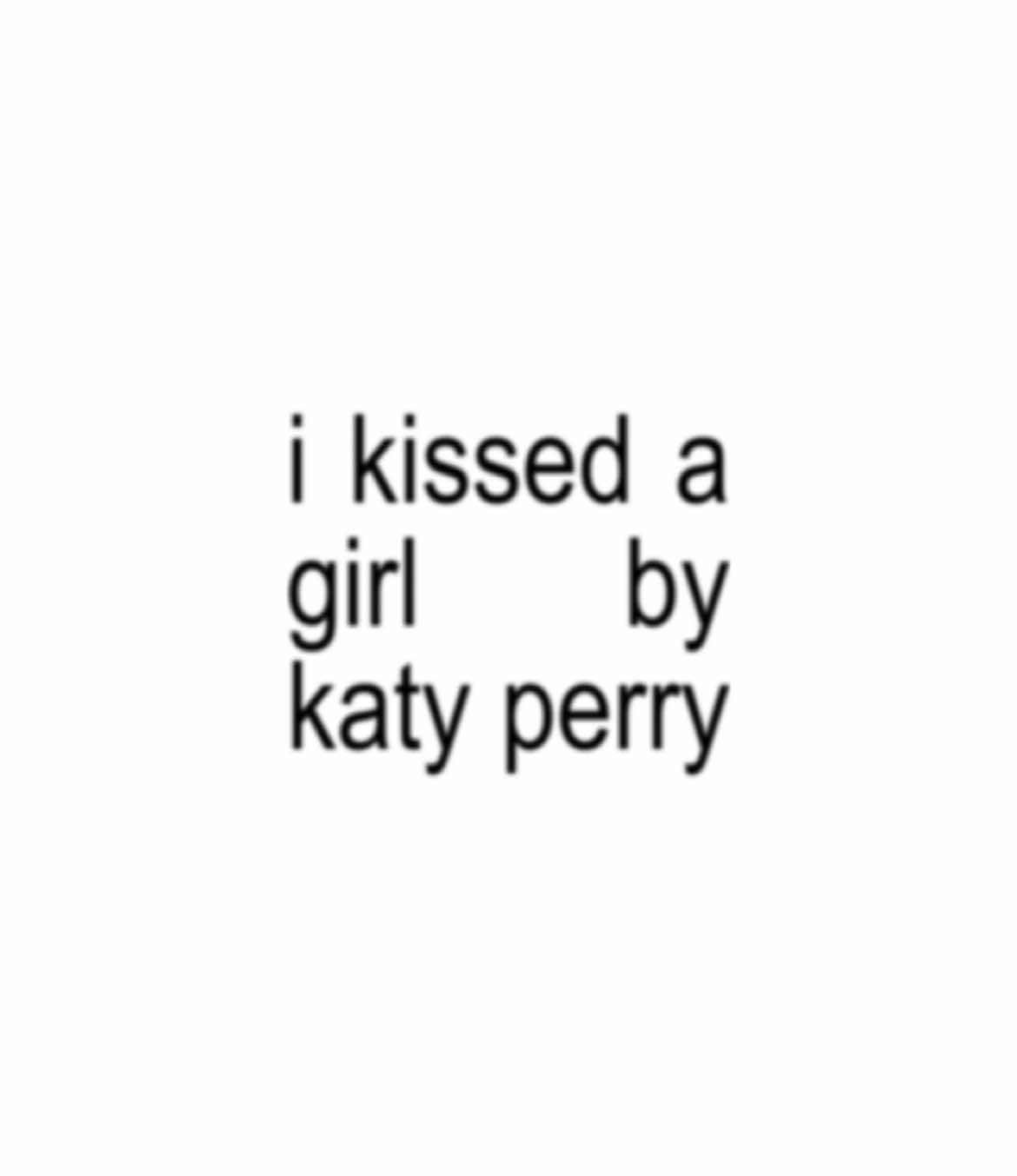 discovering this song at a young age shaped me as a person #ikissedgirl #ikissedagirlkattyperry #katyperry #fyp #bratlyrics #lyrics #zyxbca #lyrics_songs 