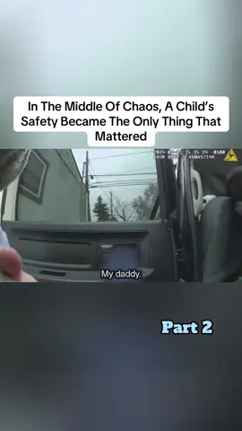 In The Middle Of Chaos, A Child’s Safety Became The Only Thing That Mattered pt. 2 #policeheroes #babyrescue #wholesomecontent #police #pov #fyp #cops #trending 