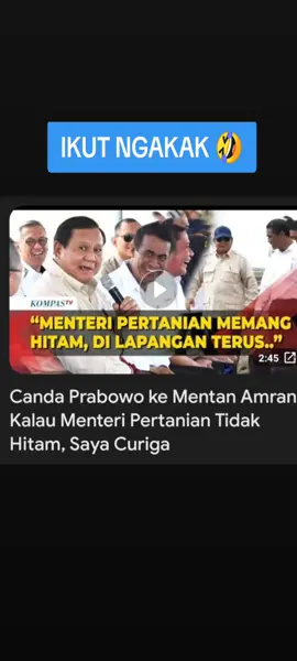 IKUT NGAKAK 🤣 INFO LENGKAP DI LINK https://youtu.be/2oL9mXe7y-0?si=Id9_bInhRTnYGrkg #fyp  #viral  #amran  #prabowo  #presiden  #kementan #semuaorang  #prabowosubianto  #gibranrakabuming  #indonesialebihbaik 