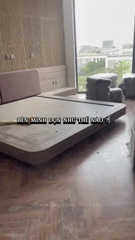 Bên mình dọn như này #vesinhcongnghiepanhduong #dondepnhacua #donnha #vesinhcongnghiep 