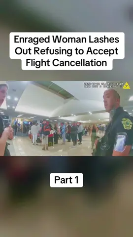 Enraged Woman Lashes Out Refusing to Accept Flight Cancellation#cops #copsoftiktok #police #policeofficer #bodycam #crime #truecrime #truestory #foryou #fyp 