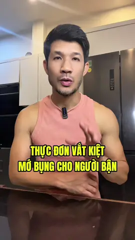 Thực đơn vắt kiệt m.ỡ b.ụng cho người bận @Tuấn Lê  @Tuấn Lê  @Tuấn Lê #tuanle0912 #giammo #giamcan #giammobung #giamcannhanh #giamcanantoan 