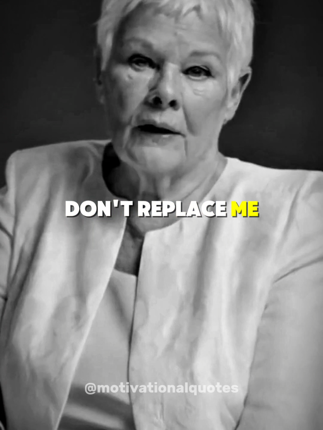 Dont replace Me.  #inspiration #judidench #women #lovequotes #fypシ #foryoupage #relationshipquotes #motivational #motivationalquotes #quotes 