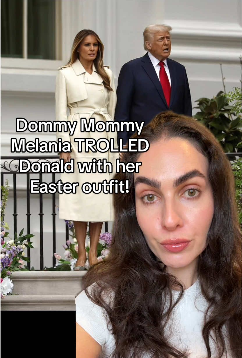 Dommy Mommy Melania's Easter Egg Roll outfit spoke VOLUMES...I wonder what Daddy Justin thought 😋 