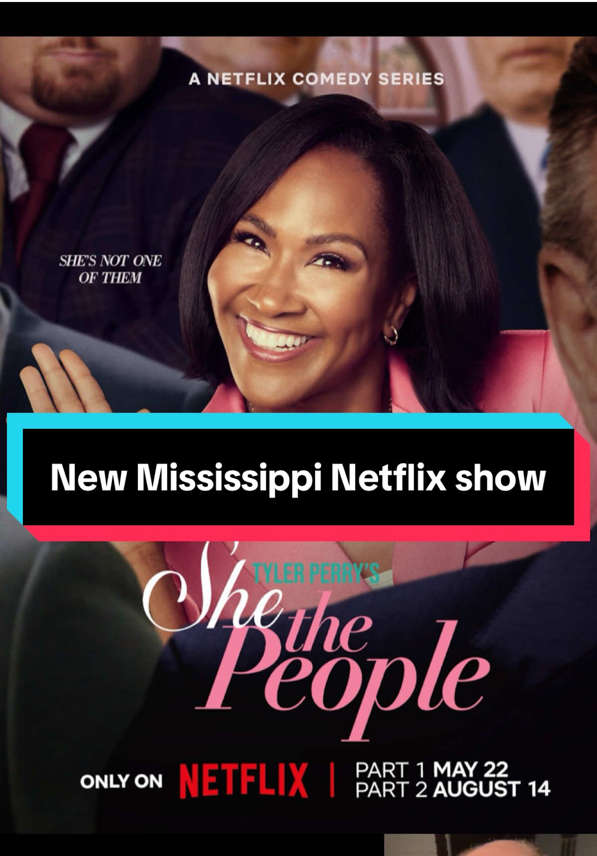 4/24 - Netflix just dropped the trailer for “She the People”, a new political comedy from Tyler Perry that follows the first Black female Lietenant Governor of Mississippi  