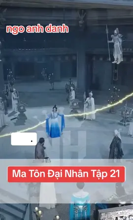 #hashtag Ma Tôn Đại Nhân Tập 21