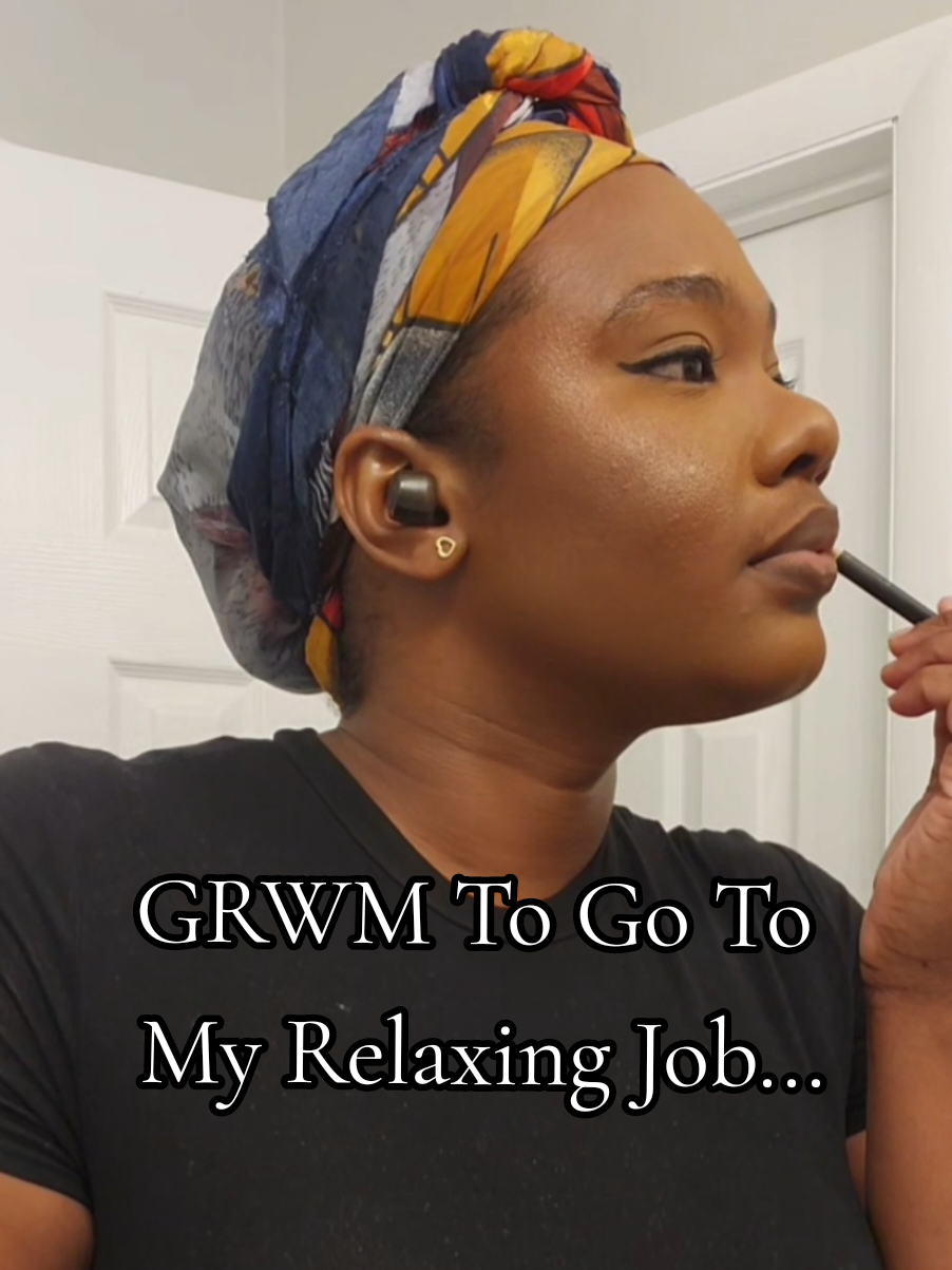 Life With Lisa:GRWM To Go To  My Relaxing Job...