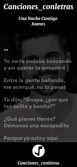 Una Noche Contigo - Juanes                                       #unanochecontigo #juanes #unanochecontigojuanes #unanochecontigocancioncompleta #unanochecontigojuanesletra #juanesunanochecontigo #canciones_conletras 