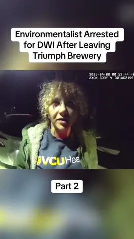 Part 1 Environmentalist Arrested for DWI After Leaving Triumph Brewery #cops #bodycam #copsontiktok #foryou 