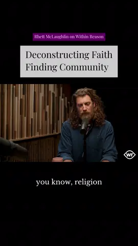Finding Purpose Without Religion - Rhett McLaughlin on Within Reason #deconstruction #meaning #purpose #community #religion #fyp #explore #discover