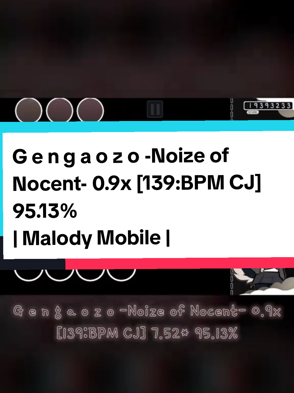 Recommendation by: @mikatekku / I ended up improving from 92% 💪 | G e n g a o z o -Noize of Nocent- 0.9 [139:BPM CJ] 95.13% | #malody #malody4k #malodymobile #osumania4k #rythmgame #vsrg 