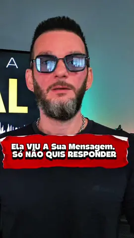 Ela VIU A Sua Mensagem. Só NÃO QUIS RESPONDER 😱 #relacionamento #vidaamorosa #sedução #tinder #conquistarmulheres #conselhos 