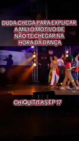 DUDA CHEGA PARA EXPLICAR  A MILI O MOTIVO DE  NÃO TE CHEGAR NA  HORA DA DANÇA#chiquititas 
