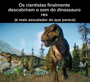 AAAAAAH AAAHHHH 🥵🥵 #dino #chega #chega #humor #audios #dinosaur ##humortiktok 