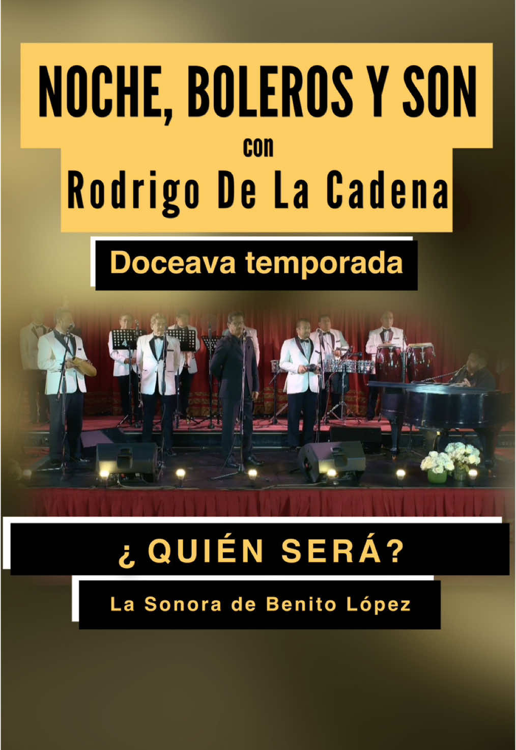 ¿QUIÉN SERÁ? - LA SONORA DE BENITO LÓPEZ  NUEVOS EPISODIO DE NOCHE, BOLEROS Y SON CADA VIERNES A LAS 20:00 HRS. A TRAVÉZ DE CANAL ONCE. MIRA ESTE Y OTROS EPISODIOS EN MI CANAL DE YOUTUBE. Sígueme en todas mis redes: Facebook: RodrigoDLCadena Instagram: rodrigodlcadena Tik Tok: rodrigodlcadena X: RodrigoDLCadena #rodrigodelacadena #nochebolerosyson #pianobar #musica #piano #voz #cantante #interprete #compositor #bolero #boleros #mexico #bolerosmexicanos #musicavieja #radio #vintage #suscribete #like #guitarra #grupo #noche #envivo #podcast #tv #canalonce #SonoraSantanera #crooner