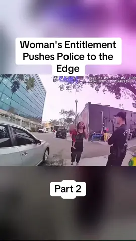 Woman's Entitlement Pushes Police to the Edge#cops #copsoftiktok #police #policeofficer #bodycam #crime #truecrime #truestory #foryou #fyp 