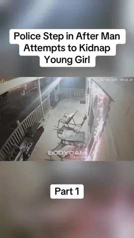 Police Step in After Man Attempts to Kidnap Young Girl#cops #copsoftiktok #police #policeofficer #bodycam #crime #truecrime #truestory #foryou #fyp 