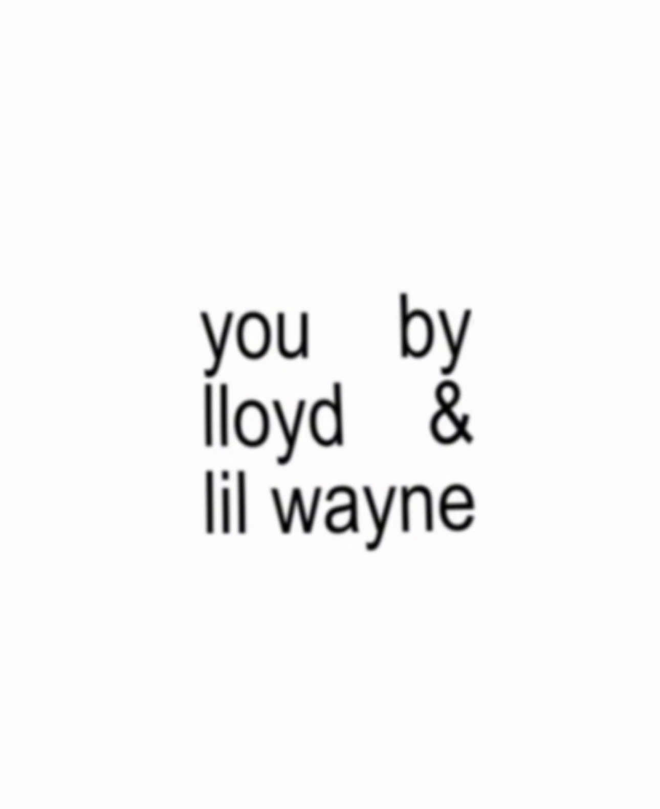 but i want uuuu #lloyd #you #lyric #fyp 