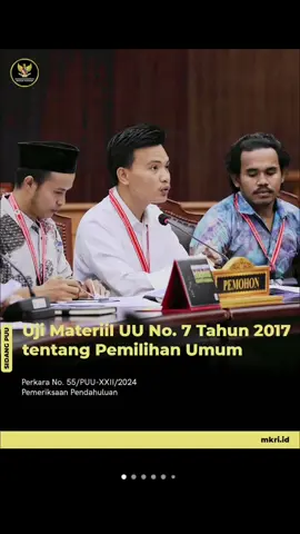 UJI MATERIL UU Nomor 7 Tahun 2017 Tentang Pemilihan Umum🇮🇩⚖️ _perkara No 55 #mahkamahkonstitusi #ujimateril #mk #pemilu2024 #presidenri #wakilpresiden 