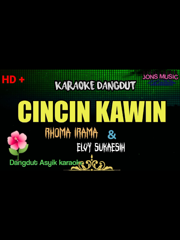 Membalas @_y.marllina_ Karaoke Duet CINCIN KAWIN  Selamat Berkaraoke Semoga Terhibur  #cincinkawin #duet #rhomairama #karaoketiktok #dangdutkaraoke 