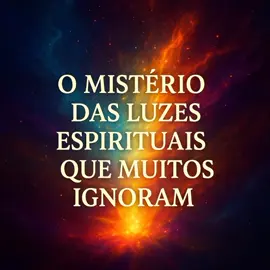 #MistériosDaAlma #LuzesEspirituais #DespertarEspiritual #EnergiaEspiritual #ContatosEspirituais #SinaisDoUniverso #CanalEspiritual 