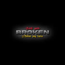 #Broken_By_Tasik_Yard🎶🎵🔥❤️💯🇵🇬#lyricsedits  . . . . #fypシ゚viral #675tiktokpng🇵🇬  @TASIK YARD 