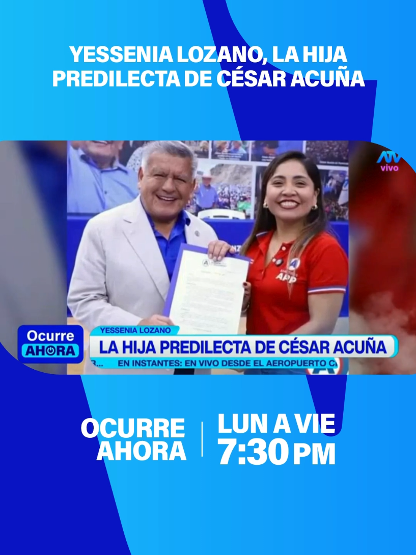 YESSENIA LOZANO, LA HIJA PREDILECTA DE CÉSAR ACUÑA #atv #atvpe #noticiasperu #atvnoticias #lozano #hija #predilecta #cesaracuña #acuña #política 