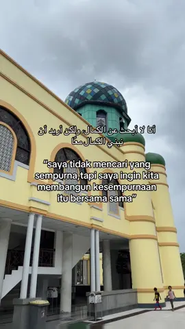 Kerna kesempurnaan itu dibentuk bukan dicari🤗 #arabic #quotes #selfreminder #syaircinta #arabicsong #katakata #syairarab #foryou 
